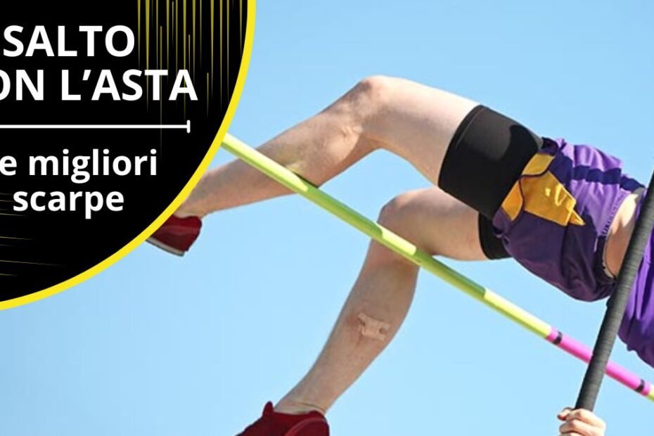 Le migliori scarpe per il salto con l’asta